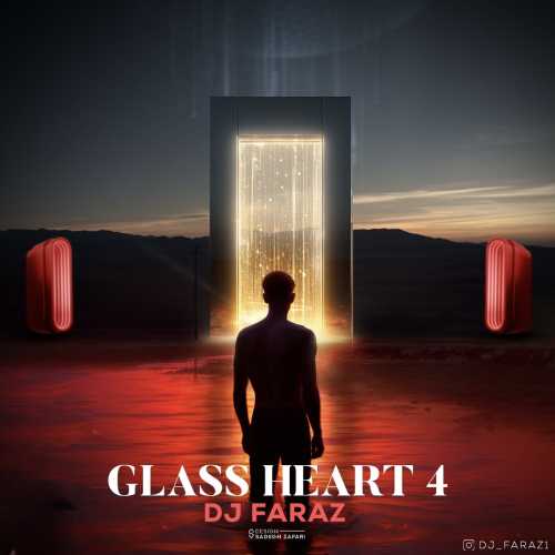 دانلود آهنگ دی‌جی فراز بنام Glass Heart 4