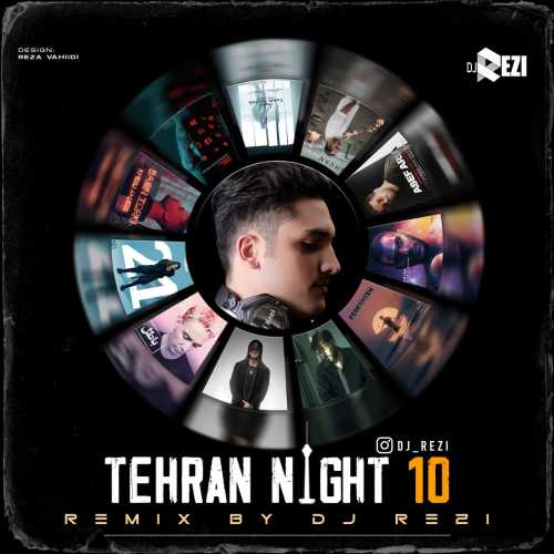 دانلود آهنگ DJ Rezi بنام Tehran Night 10